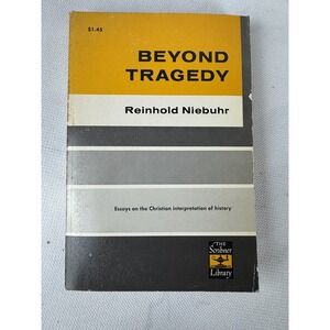 Beyond Tragedy: Essays on the Christian Interpretation of Tragedy R.‎ Niebuhr